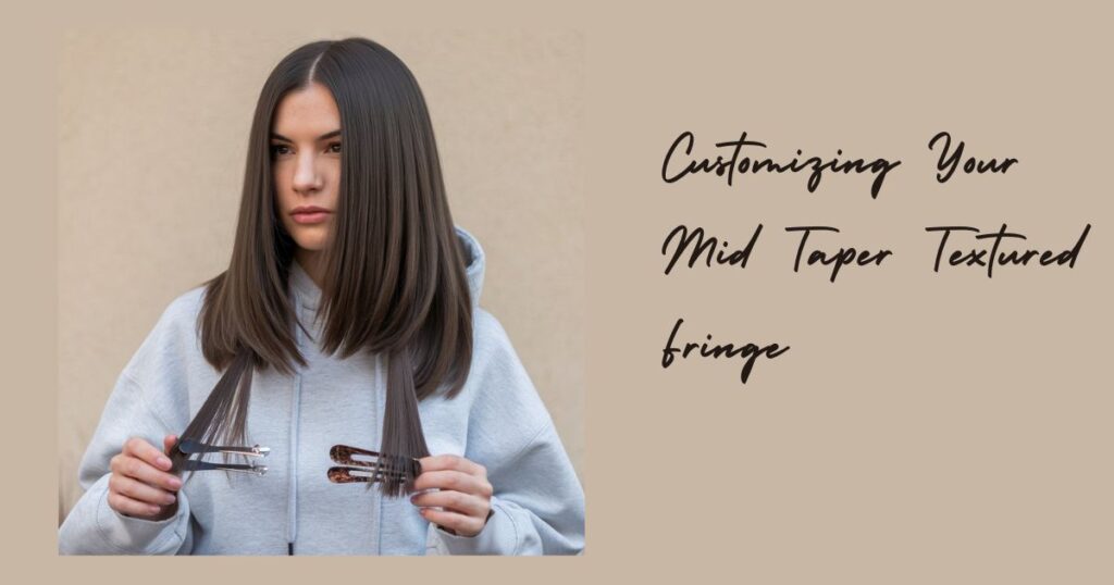 Customizing Your Mid Taper Textured Fringe