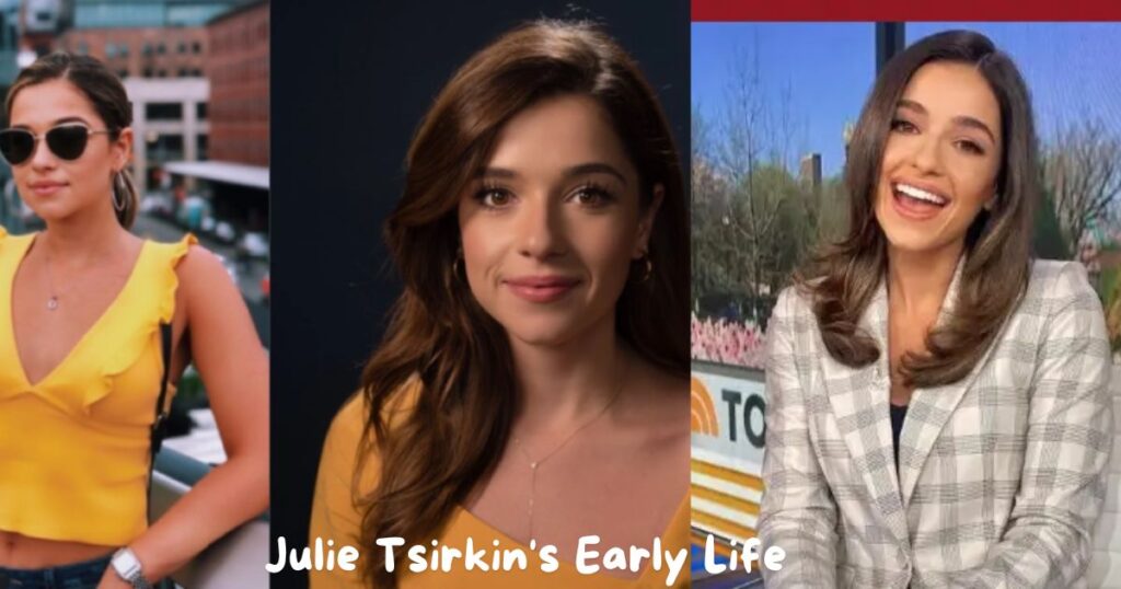 Julie Tsirkin's Early Life: Foundations of a Future Journalist