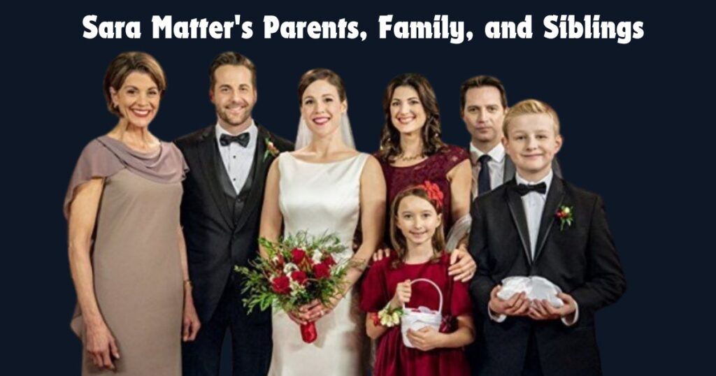 Sara Matter's Parents, Family, and Siblings