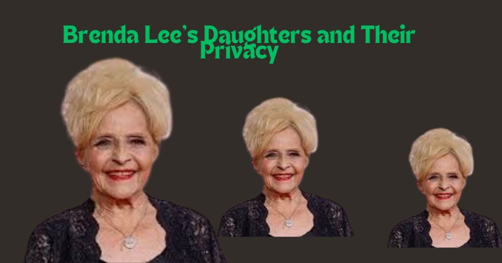 Brenda Lee's Daughters and Their Privacy