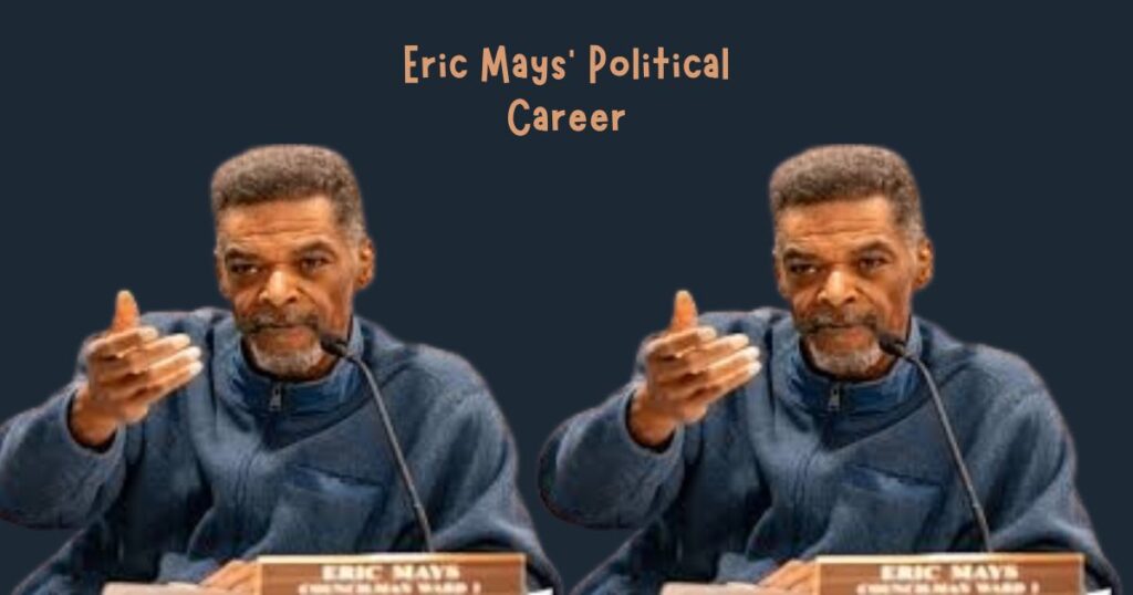 Eric Mays' Political Career