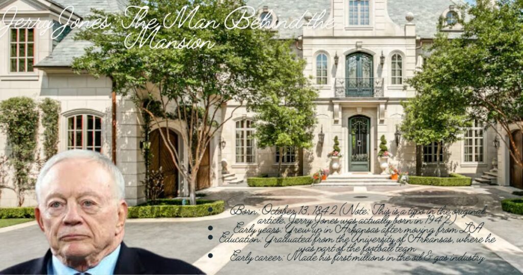 Jerry Jones: The Man Behind the Mansion