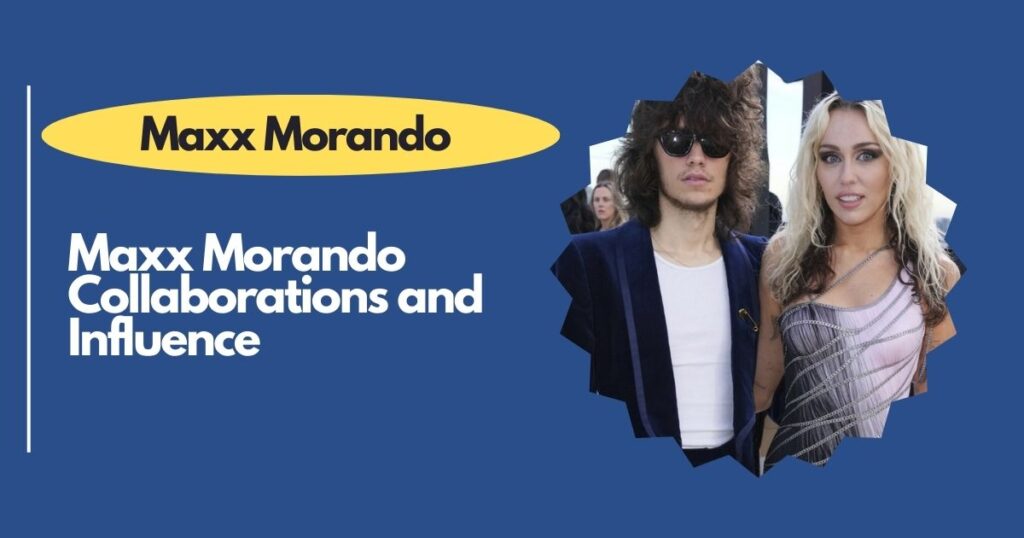 Maxx Morando Collaborations and Influence