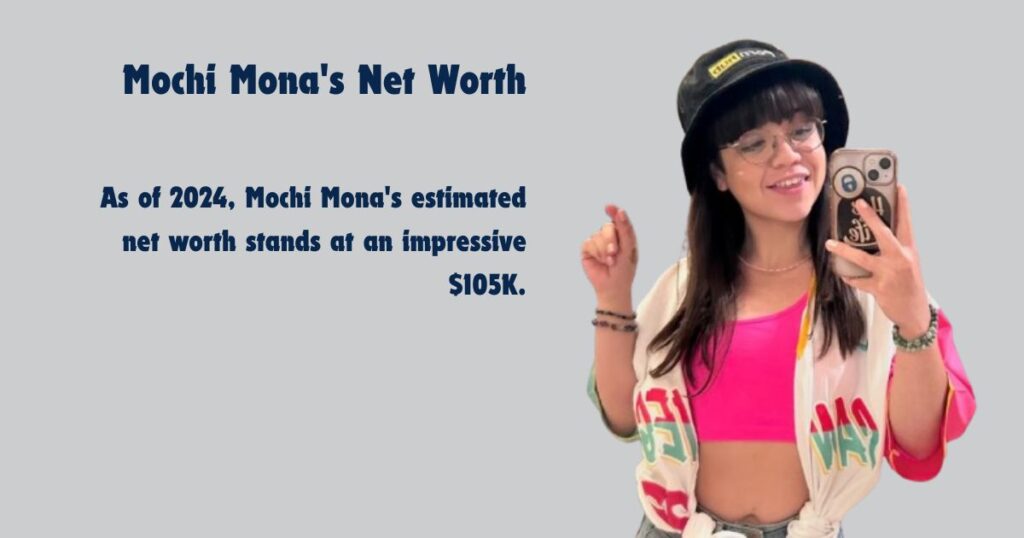 Mochi Mona's Net Worth