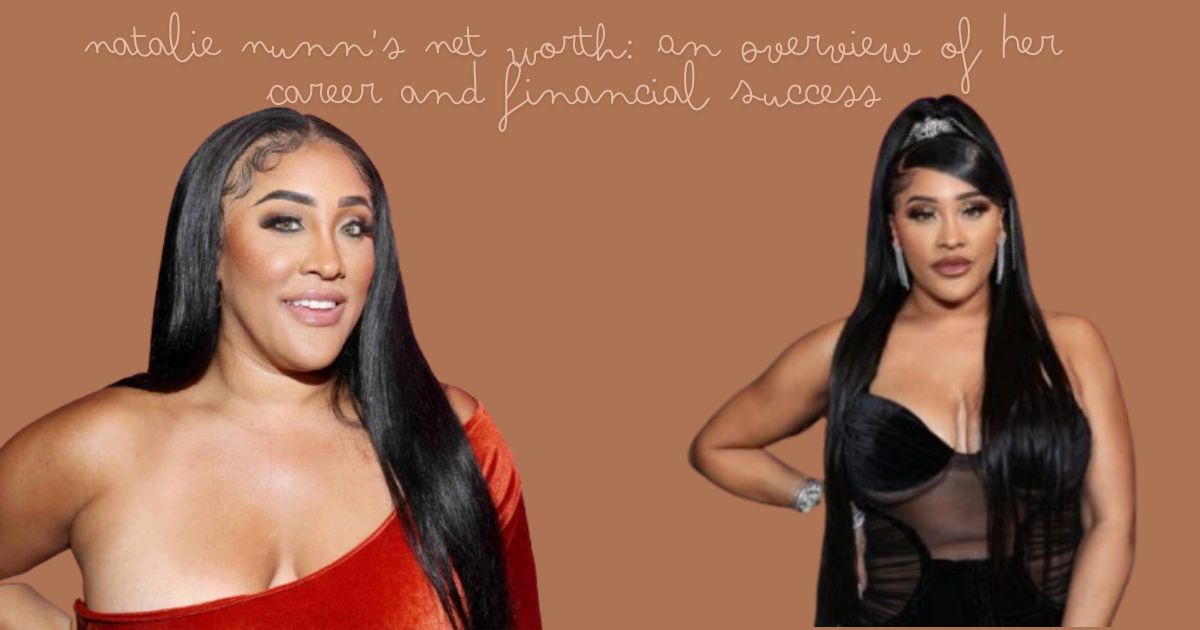 Natalie Nunn’s Net Worth: An Overview of Her Career and Financial Success