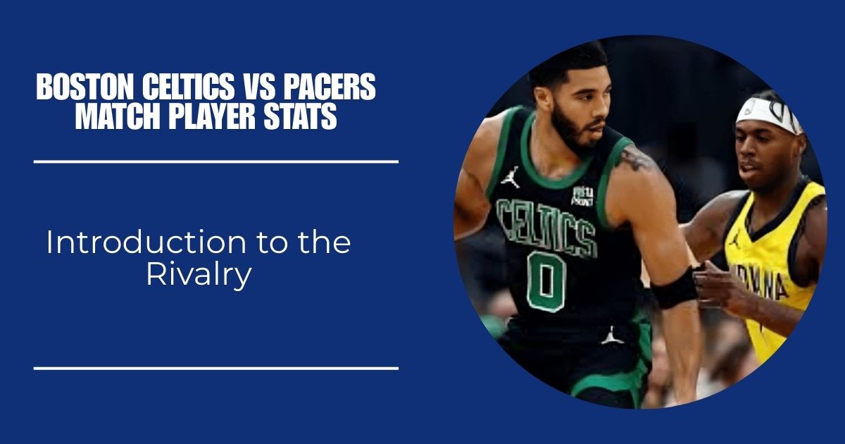 Boston Celtics vs Pacers Match Player Stats