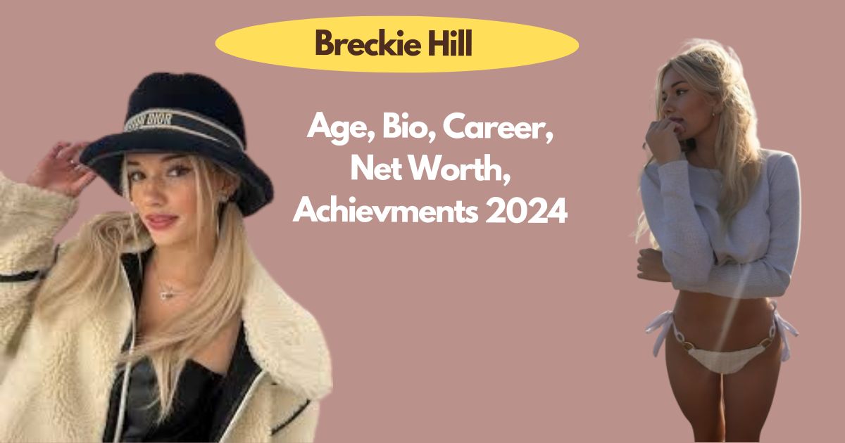 Breckie Hill Age, Bio, Career, Net Worth, Achievments 2024