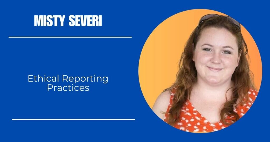 Ethical Reporting Practices