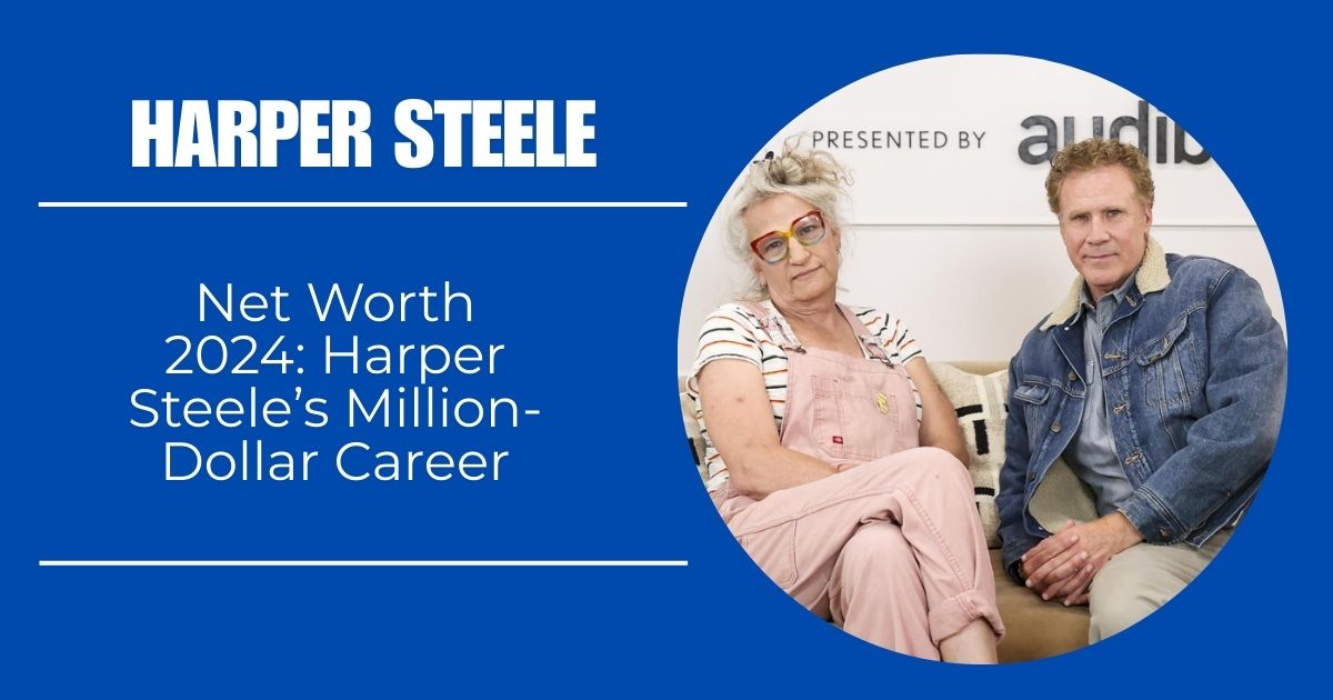 Harper Steele Net Worth 2024: Harper Steele’s Million-Dollar Career, Her Powerful Transition From Andrew Steele, and the Netflix Film That Tells It All