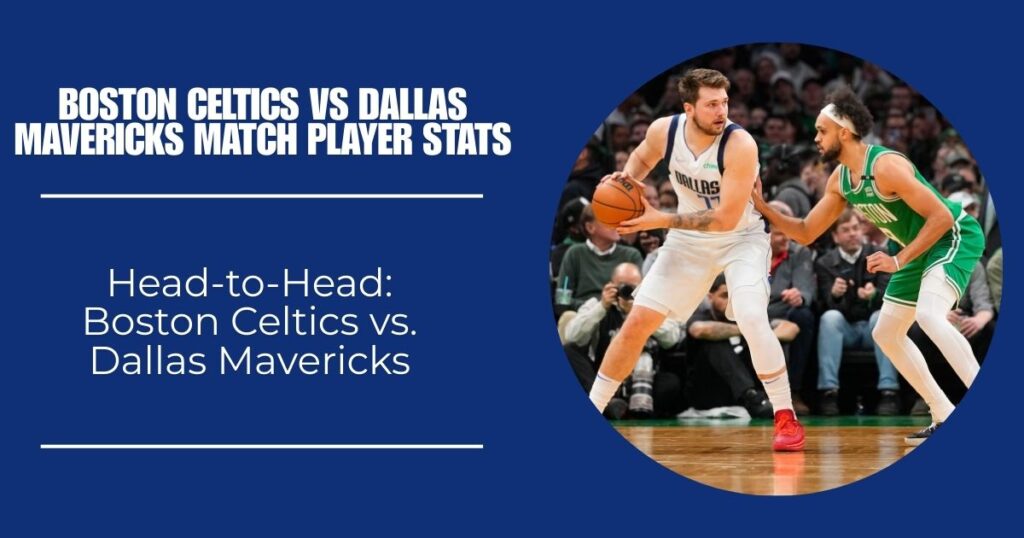 Head-to-Head: Boston Celtics vs. Dallas Mavericks