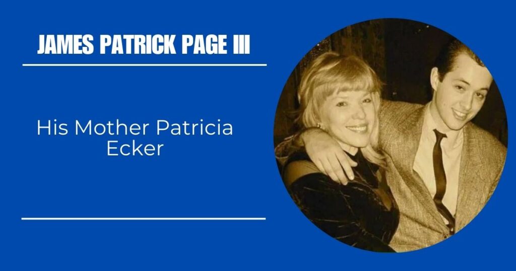 His Mother Patricia Ecker