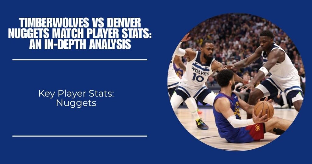 Key Player Stats: Nuggets