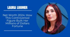 Laura Loomer Net Worth 2024: How This Controversial Figure Built Her Millions of Dollars Fortune