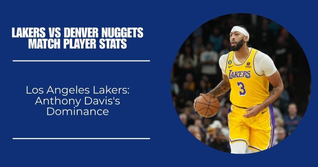 Los Angeles Lakers: Anthony Davis's Dominance