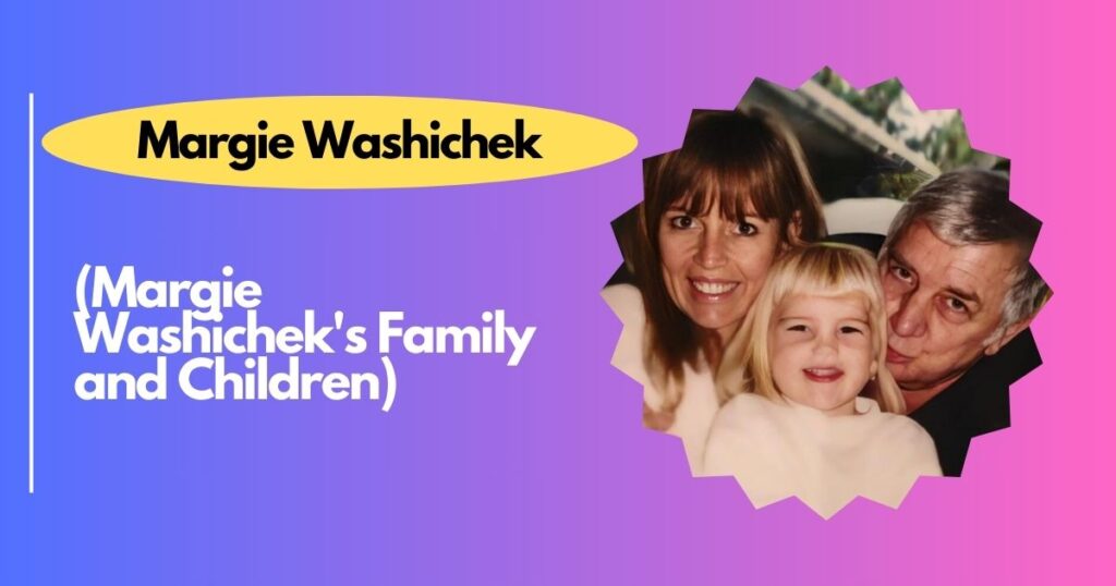 Margie Washichek's Family and Children