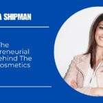 Marissa Shipman: The Entrepreneurial Spirit Behind The Balm Cosmetics