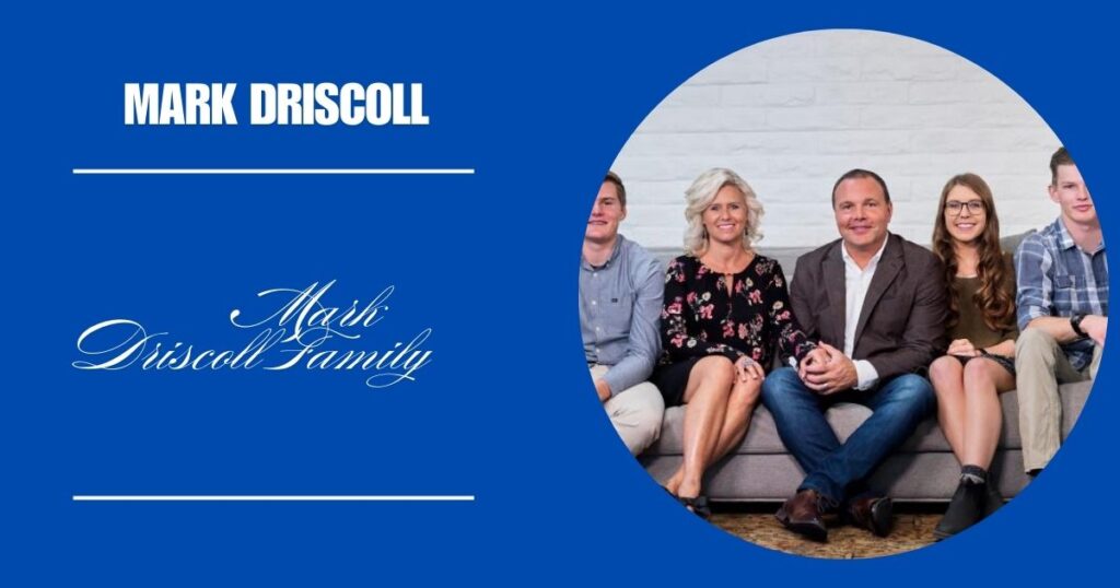 Mark Driscoll Family