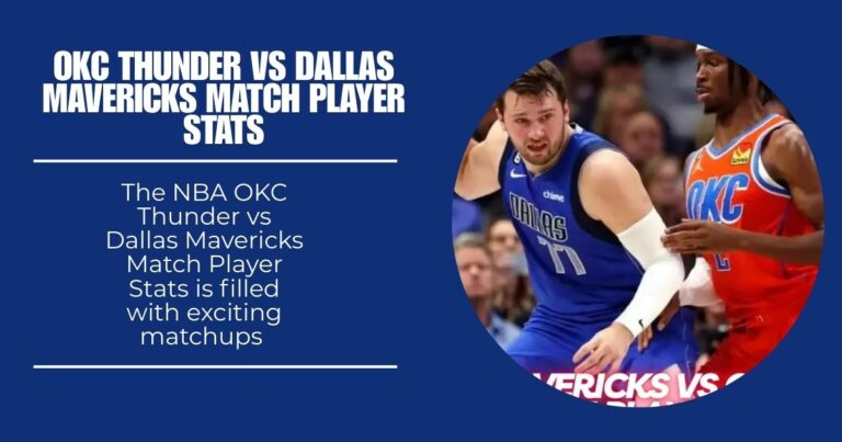 OKC Thunder vs Dallas Mavericks Match Player Stats: A Comprehensive Analysis