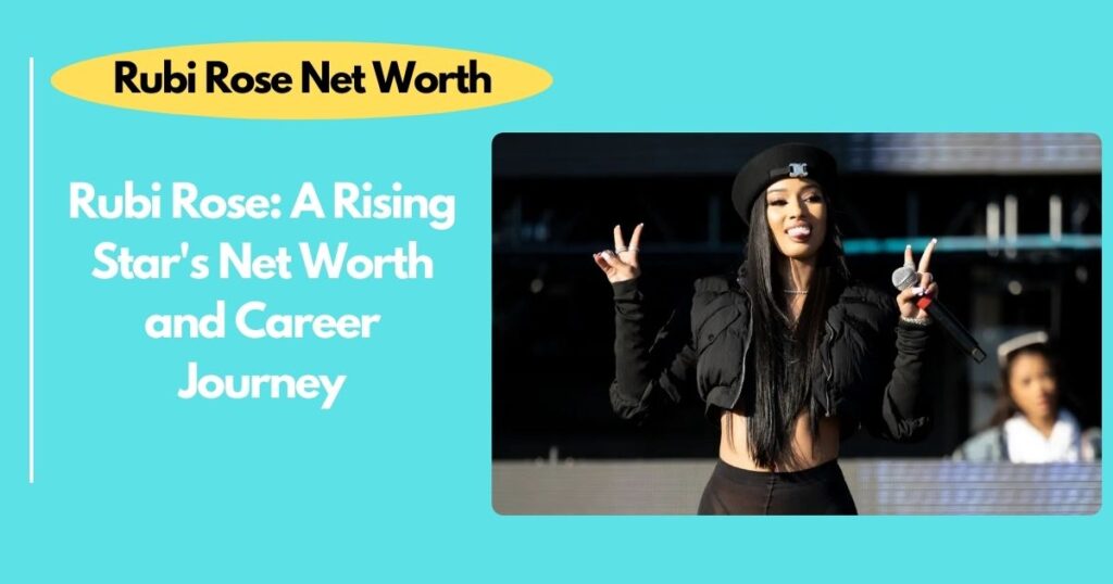 Rubi Rose: A Rising Star's Net Worth and Career Journey