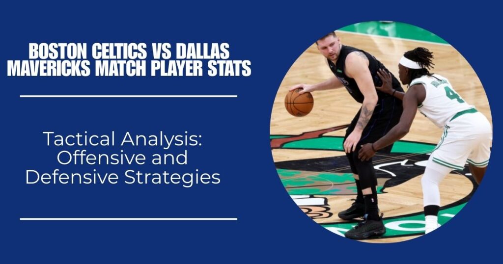 Tactical Analysis: Offensive and Defensive Strategies