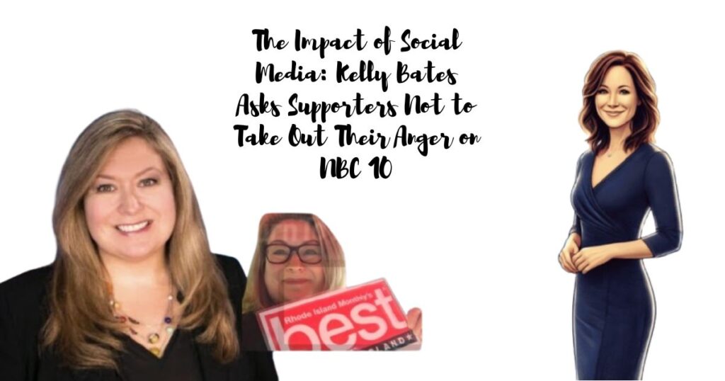 The Impact of Social Media: Kelly Bates Asks Supporters Not to Take Out Their Anger on NBC 10