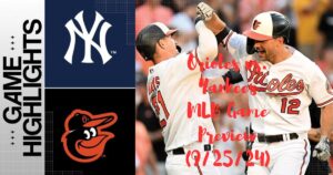 Orioles vs. Yankees MLB Game Preview (9/25/24): Odds, Lineups, Pitchers, & Stats