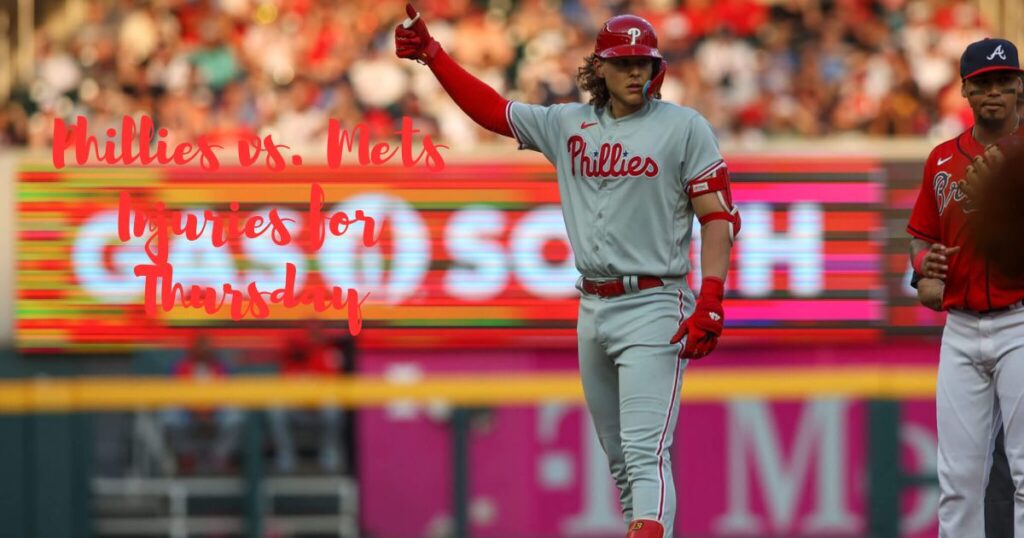 Phillies vs. Mets Injuries for Thursday