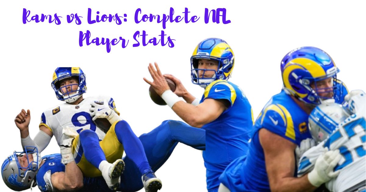 Rams vs Lions: Complete NFL Player Stats & Analysis