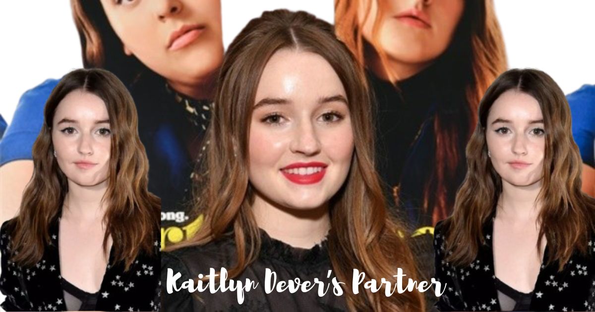 Who Is Kaitlyn Dever’s Partner? Rumor or Reality